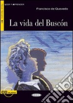 Vida del buscon. Con CD Audio libro