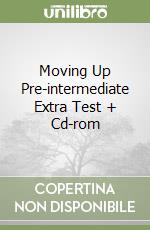 Moving Up Pre-intermediate Extra Test + Cd-rom libro