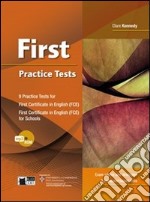 First practice tests. Per le Scuole superiori. Con CD Audio libro