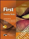 First practice tests. Per le Scuole superiori. Con CD Audio libro