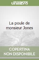 La poule de monsieur Jones libro