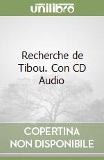 Recherche de Tibou. Con CD Audio