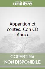 Apparition et contes. Con CD Audio libro