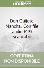 Don Quijote Mancha. Con file audio MP3 scaricabili libro