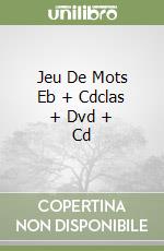 Jeu De Mots Eb + Cdclas + Dvd + Cd libro
