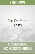 Jeu De Mots Tests libro