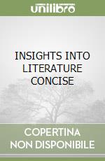 INSIGHTS INTO LITERATURE CONCISE libro