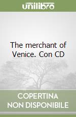 The merchant of Venice. Con CD libro