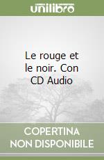 Le rouge et le noir. Con CD Audio libro