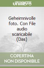 Geheimnivolle foto. Con File audio scaricabile (Das) libro