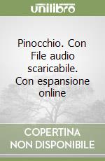 Pinocchio. Con File audio scaricabile. Con espansione online libro