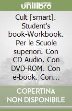 Cult [smart]. Student's book-Workbook. Per le Scuole superiori. Con CD Audio. Con DVD-ROM. Con e-book. Con espansione online. Vol. 1 libro usato