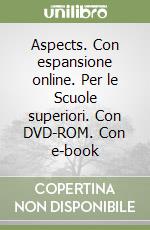 Aspects. Con espansione online. Per le Scuole superiori. Con DVD-ROM. Con e-book libro