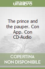 The prince and the pauper. Con App. Con CD-Audio libro