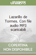 Lazarillo de Tormes. Con file audio MP3 scaricabili