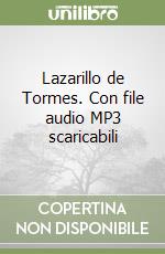 Lazarillo de Tormes. Con file audio MP3 scaricabili libro