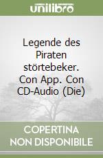 Legende des Piraten störtebeker. Con App. Con CD-Audio (Die) libro