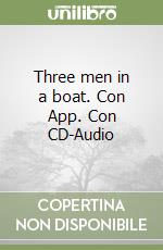 Three men in a boat. Con App. Con CD-Audio