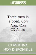 Three men in a boat. Con App. Con CD-Audio libro