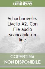 Schachnovelle. Livello A2. Con File audio scaricabile on line libro