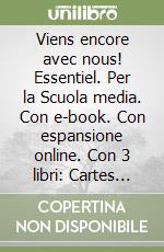 Viens encore avec nous! Essentiel. Per la Scuola media. Con e-book. Con espansione online. Con 3 libri: Cartes mentales-Grammaire-Esame di stato. Con DVD-ROM libro