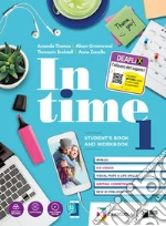 In time. Student's book-Workbook. Per le Scuole superiori. Con e-book. Con espansione online. Con DVD-ROM. Con Libro: Tavola dei verbi. Vol. 2 libro usato