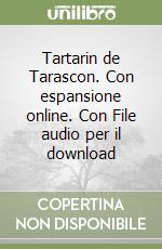 Tartarin de Tarascon. Con espansione online. Con File audio per il download libro