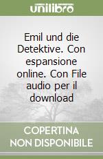 Emil und die Detektive. Con espansione online. Con File audio per il download libro