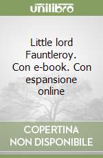 Little lord Fauntleroy. Con e-book. Con espansione online