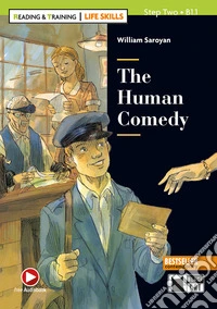 Human comedy. Reading and training. Level B1.1. Con audio. Con e-book. Con espansione online (The)