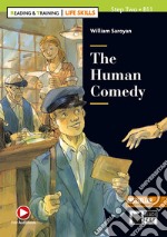 Human comedy. Reading and training. Level B1.1. Con audio. Con e-book. Con espansione online (The) libro