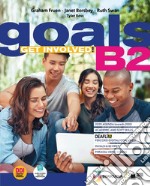 Goals. Get involved! B2. Con INVALSI trainer B1/B2. Per le Scuole superiori. Con e-book. Con espansione online