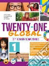 Twenty-one global. With Student's book & Workbook, Think culture, Educazione civica. Per la Scuola media. Con e-book. Con espansione online. Vol. 1 libro