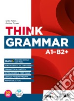 Think grammar. Per le Scuole superiori. Con e-book. Con espansione online libro