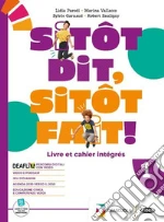 Sitot dit, sitot fait. Livre de l'élève et cahier. Avec Examen. Per la Scuola media. Con espansione online. Vol. 3 libro