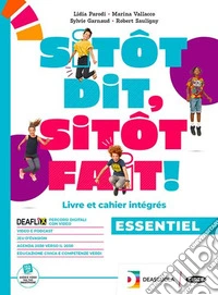 Sitot dit, sitot fait. Livre de l'élève. BES essentiel. Per la Scuola media. Con espansione online libro