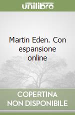 Martin Eden. Con espansione online libro