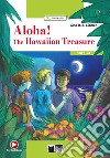 Aloha! The hawaiian treasure. Con e-book. Con espansione online libro