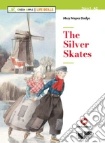 Silver skates. Con app. Con audio (The) libro