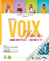 Ma voix. Livre de l`élève et cahier essentiel. Grammaire essentiel. Per le Scuole superiori. Con e-book. Con espansione online