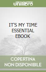 IT'S MY TIME ESSENTIAL EBOOK libro
