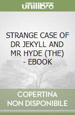 STRANGE CASE OF DR JEKYLL AND MR HYDE (THE)  -  EBOOK libro