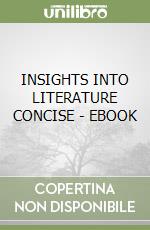 INSIGHTS INTO  LITERATURE CONCISE - EBOOK libro