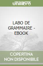 LABO DE GRAMMAIRE - EBOOK libro