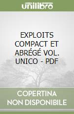 EXPLOITS COMPACT ET ABRÉGÉ VOL. UNICO - PDF libro