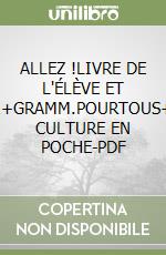 ALLEZ !LIVRE DE L'ÉLÈVE ET CAHIER1+GRAMM.POURTOUS+PARLER CULTURE EN POCHE-PDF libro