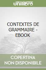 CONTEXTES DE GRAMMAIRE - EBOOK libro