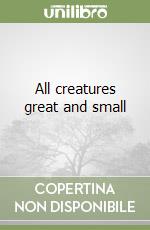 All creatures great and small libro