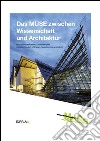 Das MUSE zwischen Wissenschaft und Architekture. Leitfaden zum Ausstellungsrundgang und zum Projekt des Renzo Piano Building Workshop libro