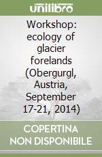 Workshop: ecology of glacier forelands (Obergurgl, Austria, September 17-21, 2014)